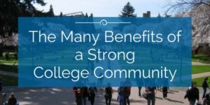 The Many Benefits of a Strong College Community