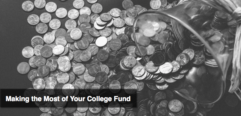 Making the Most of Your College Fund